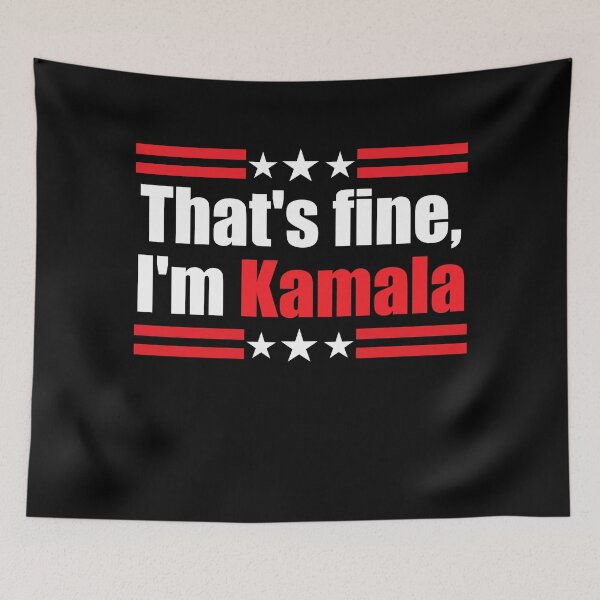 Item preview, That's Fine, I'm Kamala designed and sold by Jennifer Church.
