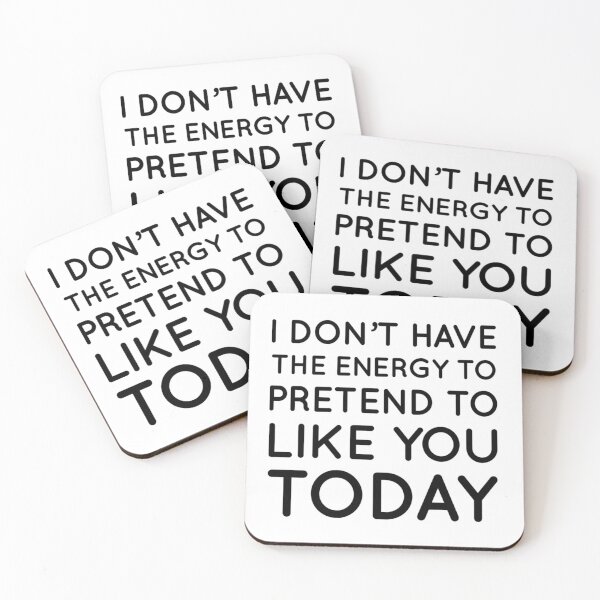 Item preview, I Don't Have The Energy To Pretend To Like You Today. Funny Quote.  designed and sold by That Cheeky Tee.