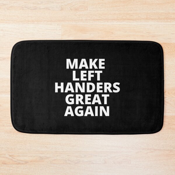 Item preview, Make left handers great again funny typography designed and sold by Tecnofa.