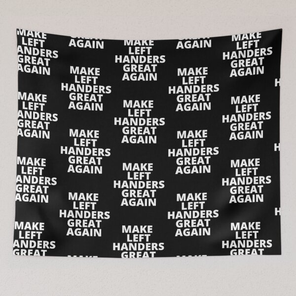 Item preview, Make left handers great again funny typography designed and sold by Tecnofa.