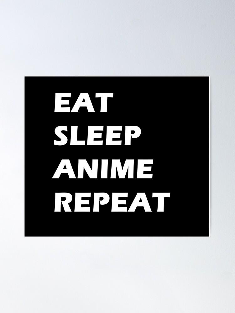  Eat Sleep Anime Memes Repeat - Funny Japanese Anime