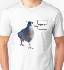 The 'Fight Me' Pigeon Unisex T-Shirt