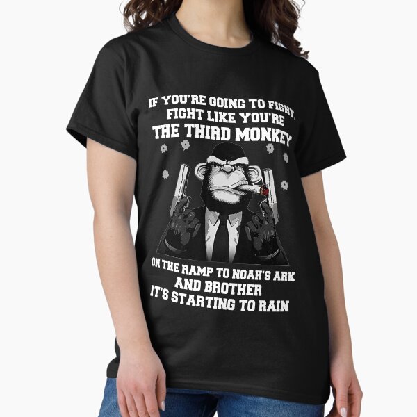 Item preview, If you re going to fight Fight like you re The third monkey  designed and sold by JonathansJames.