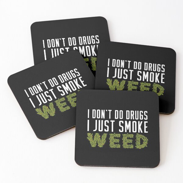 Item preview, I don't do Drugs - I just smoke Weed designed and sold by ArticaDesign.