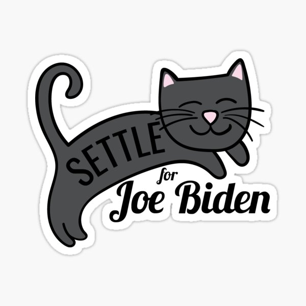 Settle for Joe Biden Cat Sticker