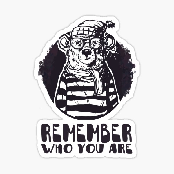 Remember who you are Sticker