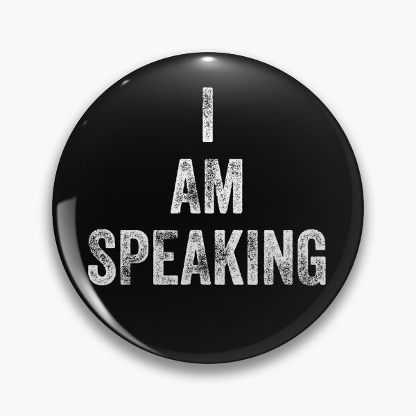 Item preview, I am speaking Kamala Harris quote  designed and sold by kader85.
