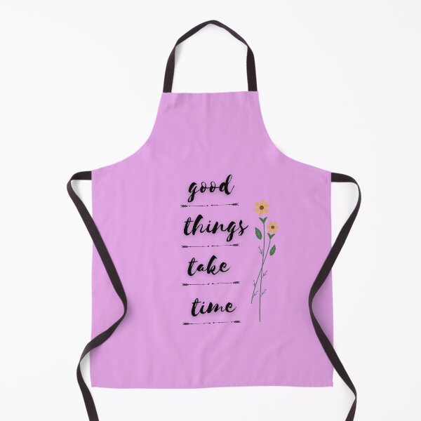 Item preview, Good Things Take Time designed and sold by Mayziel.