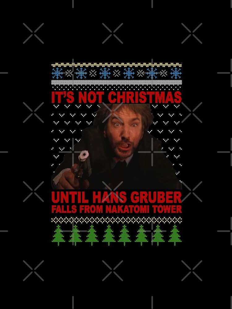 it's not christmas till hans gruber