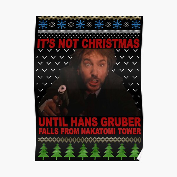 it's not christmas till hans gruber