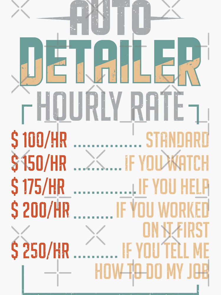 "Auto Detailer Car Detailing Job Hourly Rate Gift" Sticker for Sale by