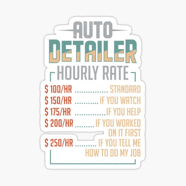 "Auto Detailer Car Detailing Job Hourly Rate Gift" Sticker for Sale by