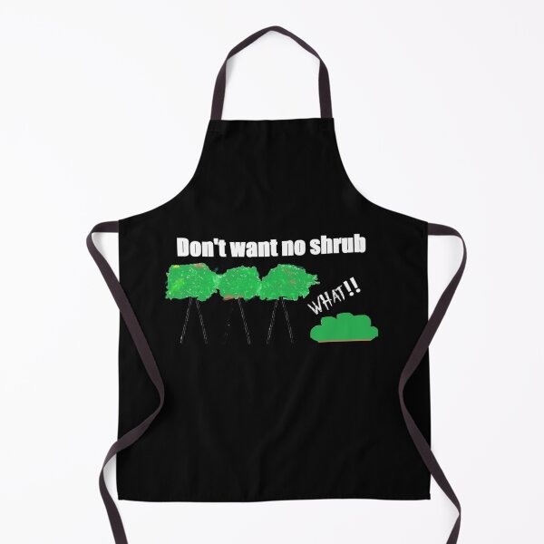 Item preview, Don't want no shrub designed and sold by PillowPuns.