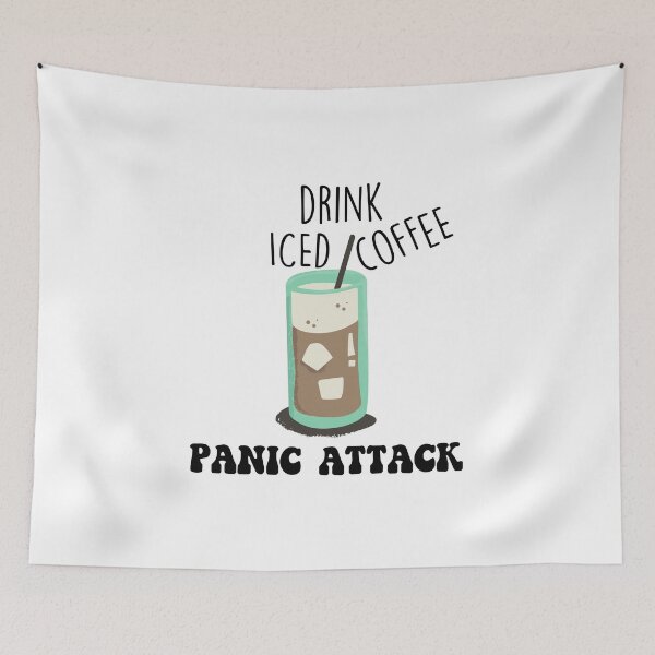 Item preview, Drink Iced Coffee Panic Attack designed and sold by The Little Wood Cottage.