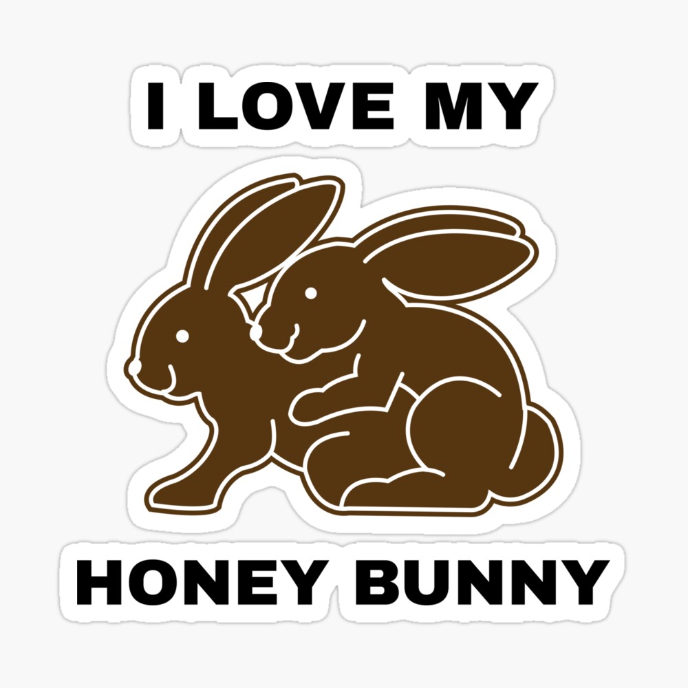 I Love My Honey Bunny - Gifts For Rabbit Lovers