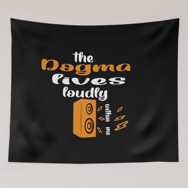 Item preview, The dogma lives loudly within me designed and sold by 0umStore.