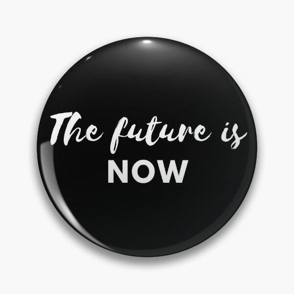 Item preview, The Future Is Now designed and sold by Kindology.