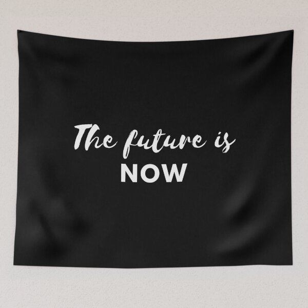 Item preview, The Future Is Now designed and sold by Kindology.
