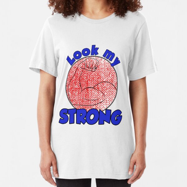 Look my STRONG! Slim Fit T-Shirt