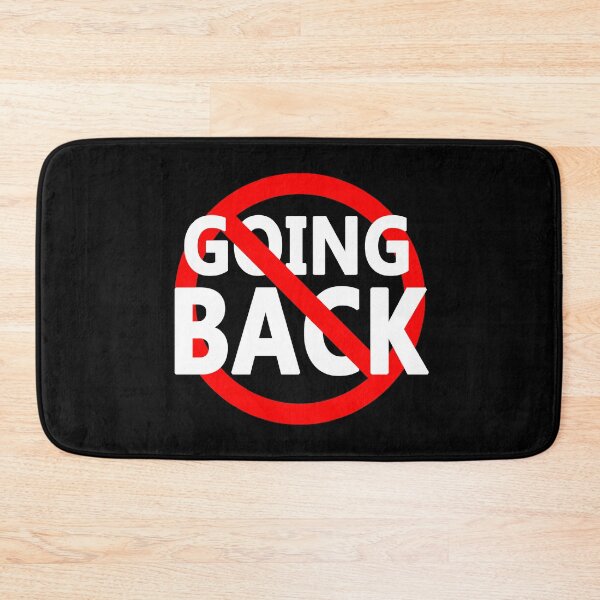 Item preview, Not Going Back - Don't Return - Go Forward designed and sold by notstuff.