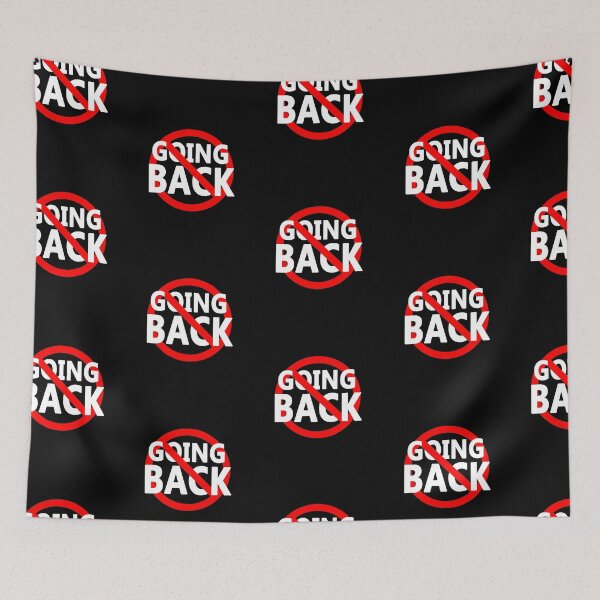 Item preview, Not Going Back - Don't Return - Go Forward designed and sold by notstuff.