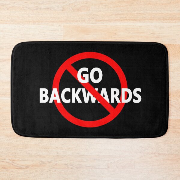 Item preview, Don't Go Backwards - Don't Go Back - Go Forward designed and sold by notstuff.