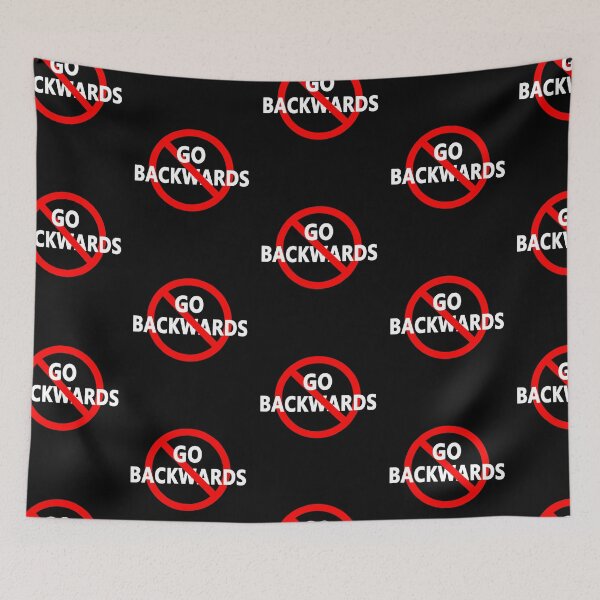 Item preview, Don't Go Backwards - Don't Go Back - Go Forward designed and sold by notstuff.