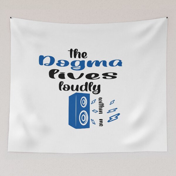 Item preview, The dogma lives loudly within me designed and sold by 0umStore.