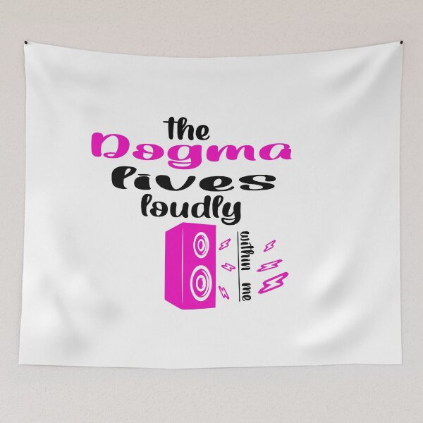 Item preview, The dogma lives loudly within me designed and sold by 0umStore.