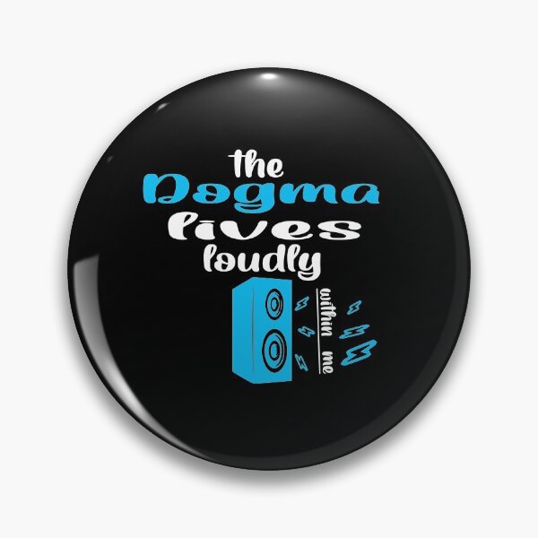 Item preview, The dogma lives loudly within me designed and sold by 0umStore.