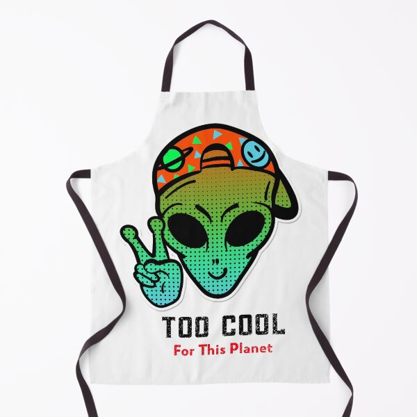 Item preview, ALIEN IS TOO COOL FOR THIS PLANET designed and sold by Style2Vie.