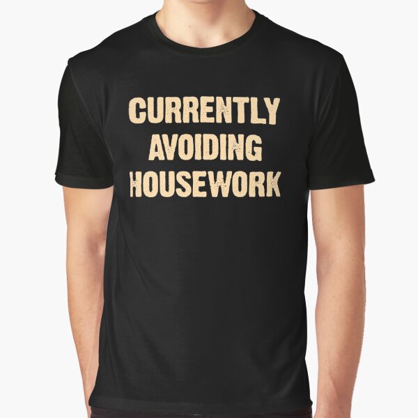 Currently Avoiding Housework Funny Mom Vintage Saying Gift Graphic T-Shirt