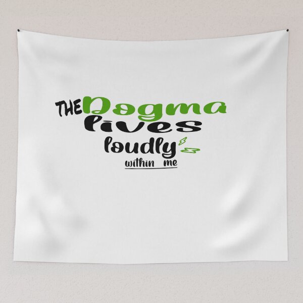 Item preview, The dogma lives loudly within me designed and sold by 0umStore.