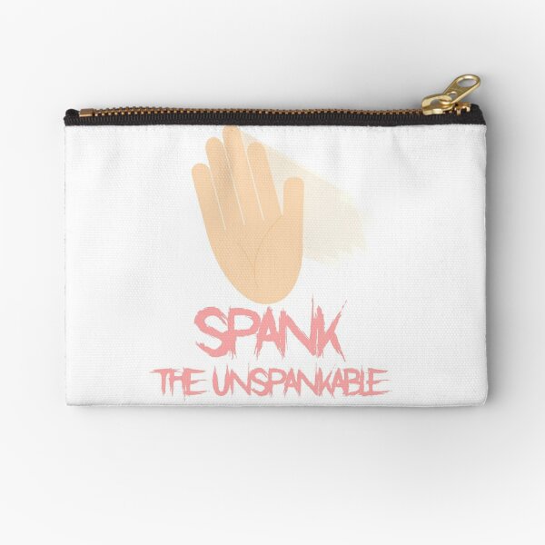 Spank the Unspakable Zipper Pouch