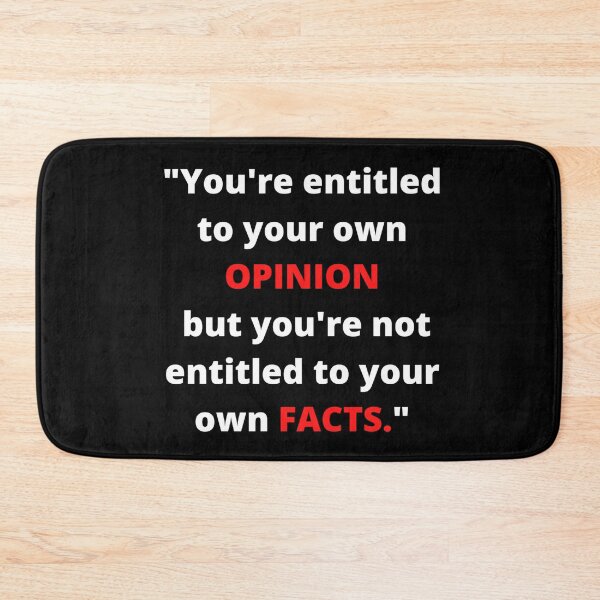 Item preview, You're entitled to your own opinion, but you're not entitled to your own facts. designed and sold by Damitparasayo.