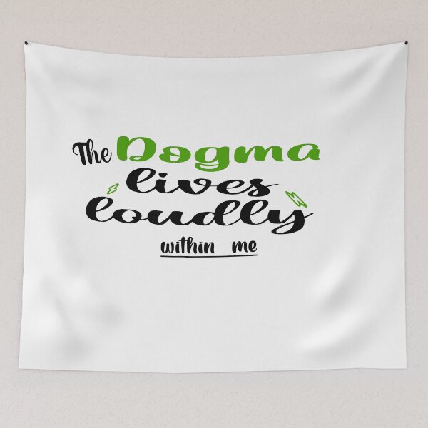 Item preview, The dogma lives loudly within me designed and sold by 0umStore.
