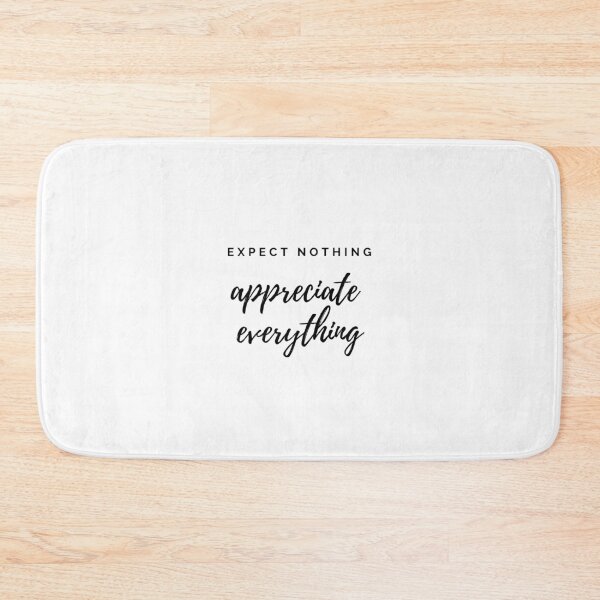 Item preview, Expect nothing, appreciate everything.  designed and sold by Artisan's Nook By Taffy.