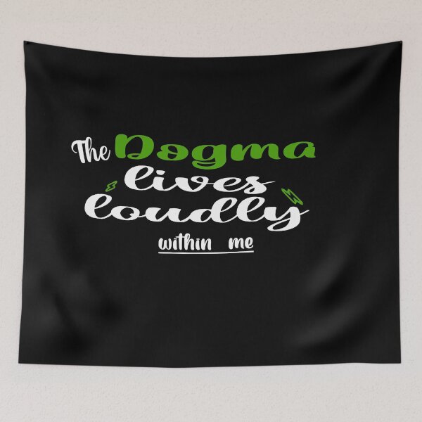 Item preview, The dogma lives loudly within me designed and sold by 0umStore.