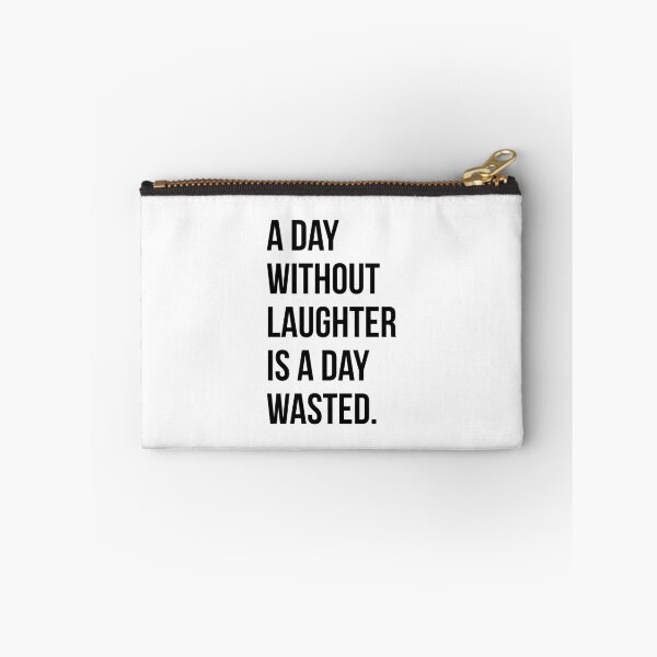 Item preview, A DAY WITHOUT LAUGHTER IS A DAY WASTED designed and sold by EverydayHermit.
