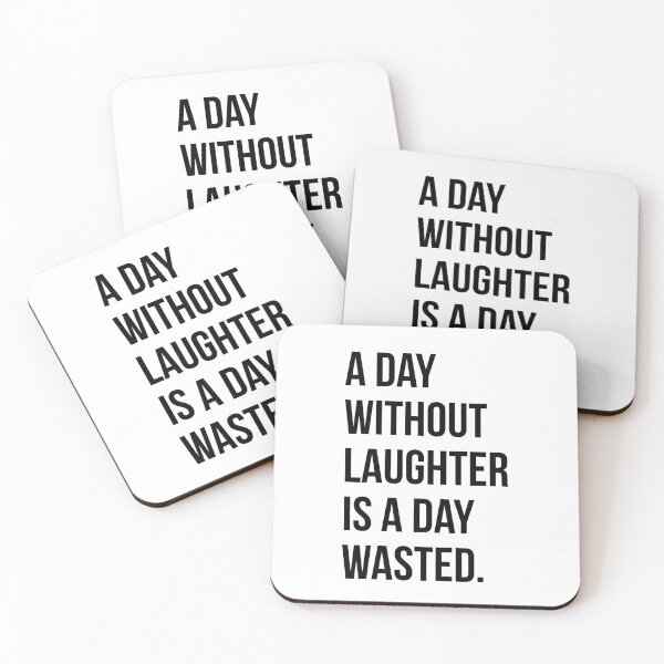 Item preview, A DAY WITHOUT LAUGHTER IS A DAY WASTED designed and sold by EverydayHermit.