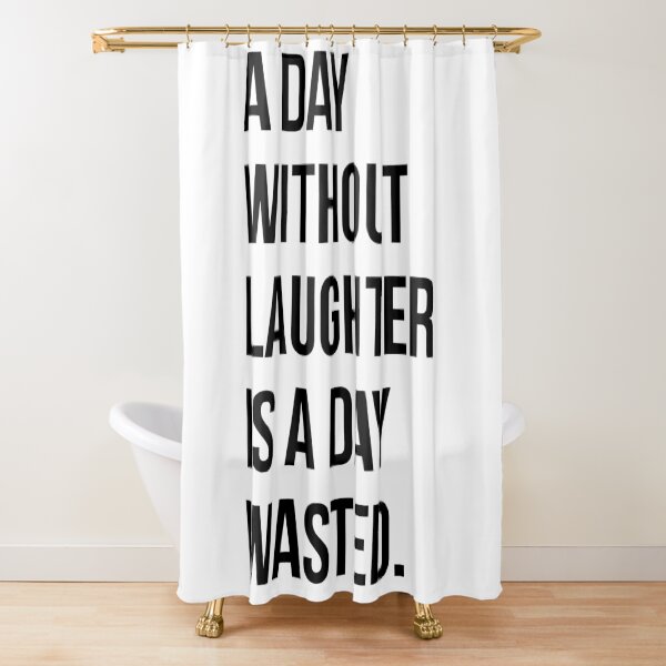 Item preview, A DAY WITHOUT LAUGHTER IS A DAY WASTED designed and sold by EverydayHermit.