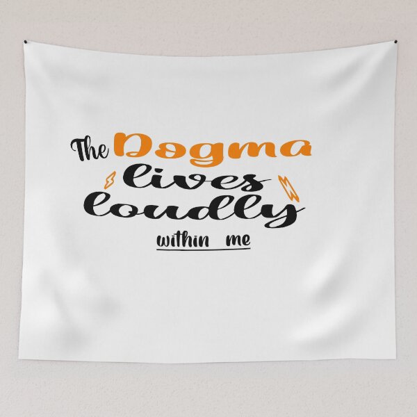 Item preview, The dogma lives loudly within me designed and sold by 0umStore.