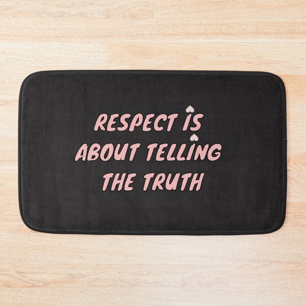Item preview,  RESPECT IS ABOUT TELLING THE TRUTH designed and sold by TrinityGIRL.