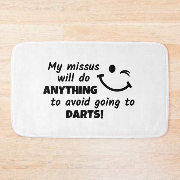 Item preview, My missus will do anything to avoid going to darts designed and sold by TheGreenGoat.