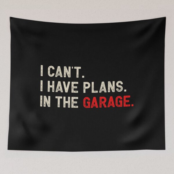Item preview, I Can't I Have Plans In The Garage Car Mechanic designed and sold by ClarkeLilly.