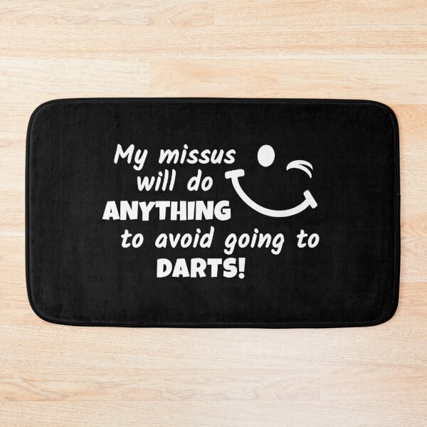 Item preview, My missus will do anything to avoid going to darts designed and sold by TheGreenGoat.