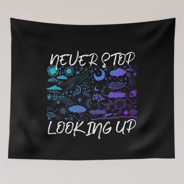 Item preview, Never Stop Looking Up Astronomy designed and sold by bestshirtdesign.