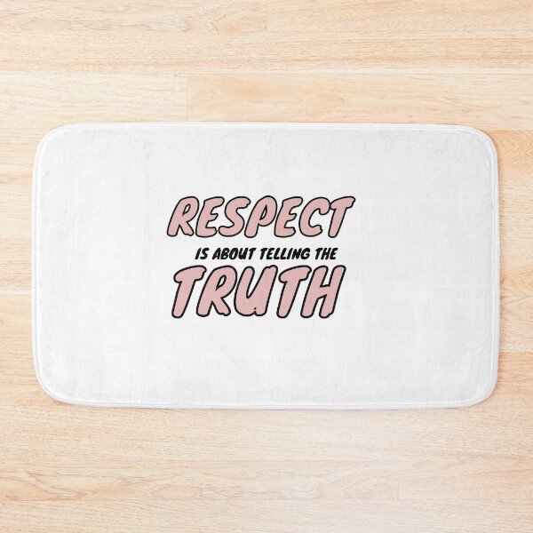 Item preview,   RESPECT IS ABOUT TELLING THE TRUTH designed and sold by TrinityGIRL.