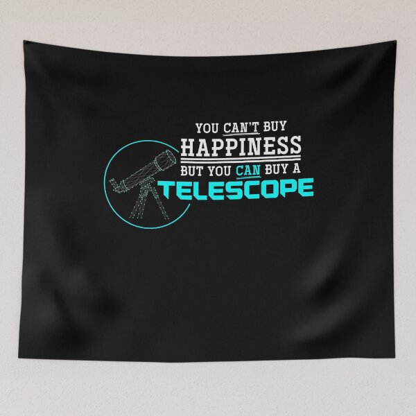 Item preview, You Can't Buy Happiness, But You Can Buy A Telescope Astronomy designed and sold by bestshirtdesign.