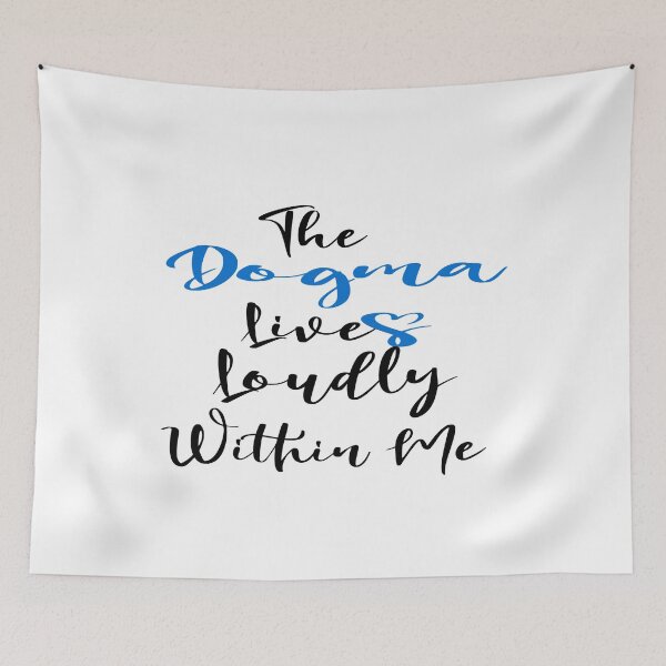 Item preview, The dogma lives loudly within me designed and sold by 0umStore.